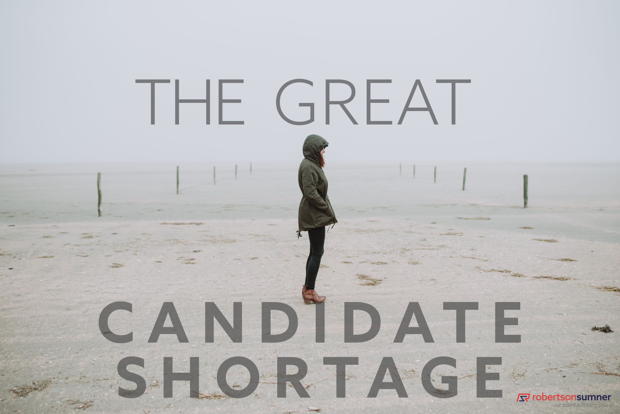The Great Candidate Shortage of 2021 Robertson Sumner